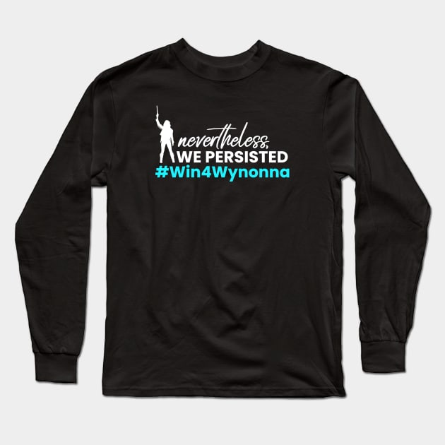 #Win4Wynonna - Nevertheless WE Persisted - Win for Wynonna Earp Long Sleeve T-Shirt by viking_elf